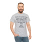 When You Surrender Your Life to God Unisex Heavy Cotton Tee