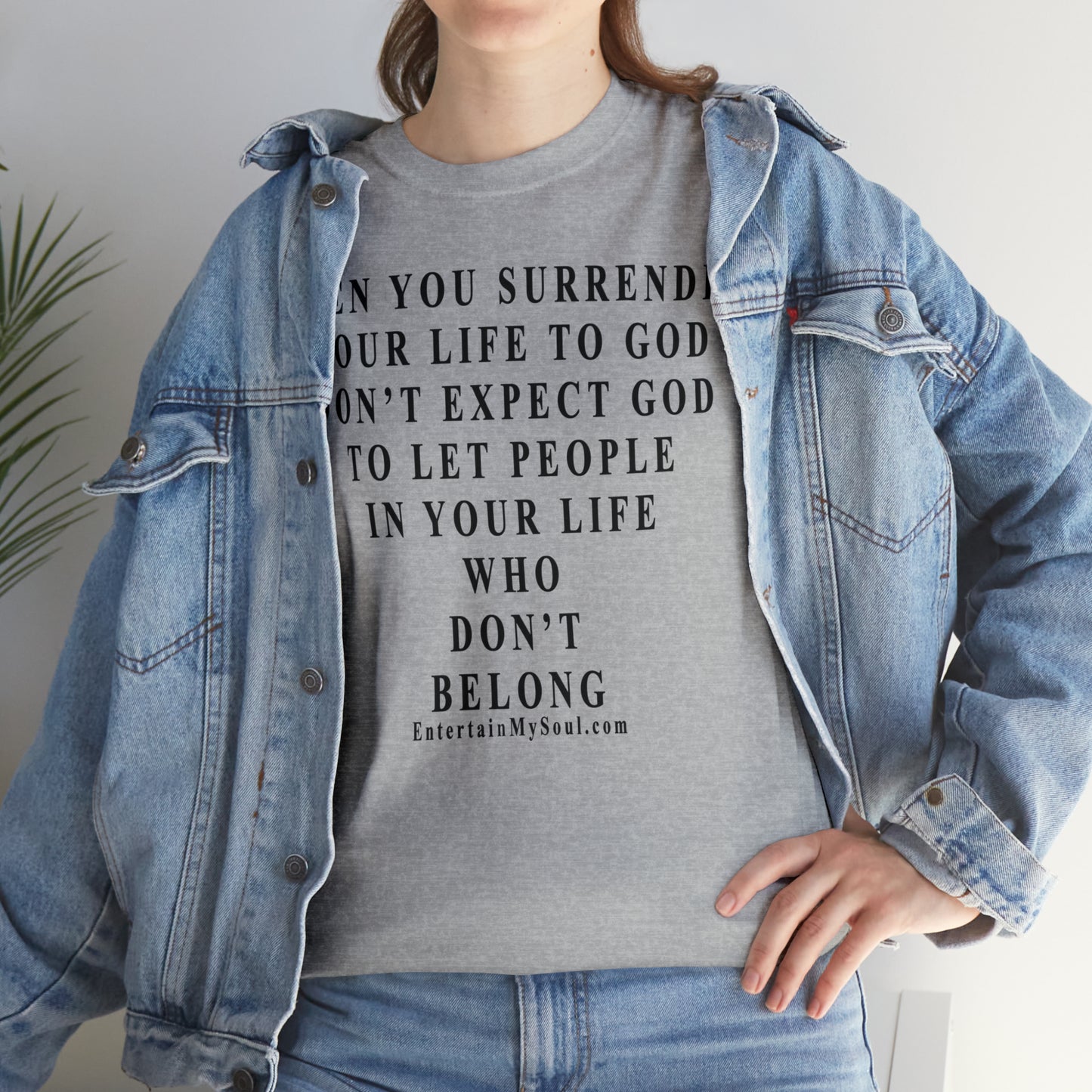 When You Surrender Your Life to God Unisex Heavy Cotton Tee