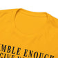 Humble Enough To Give Your A Pass Unisex Heavy Cotton Tee