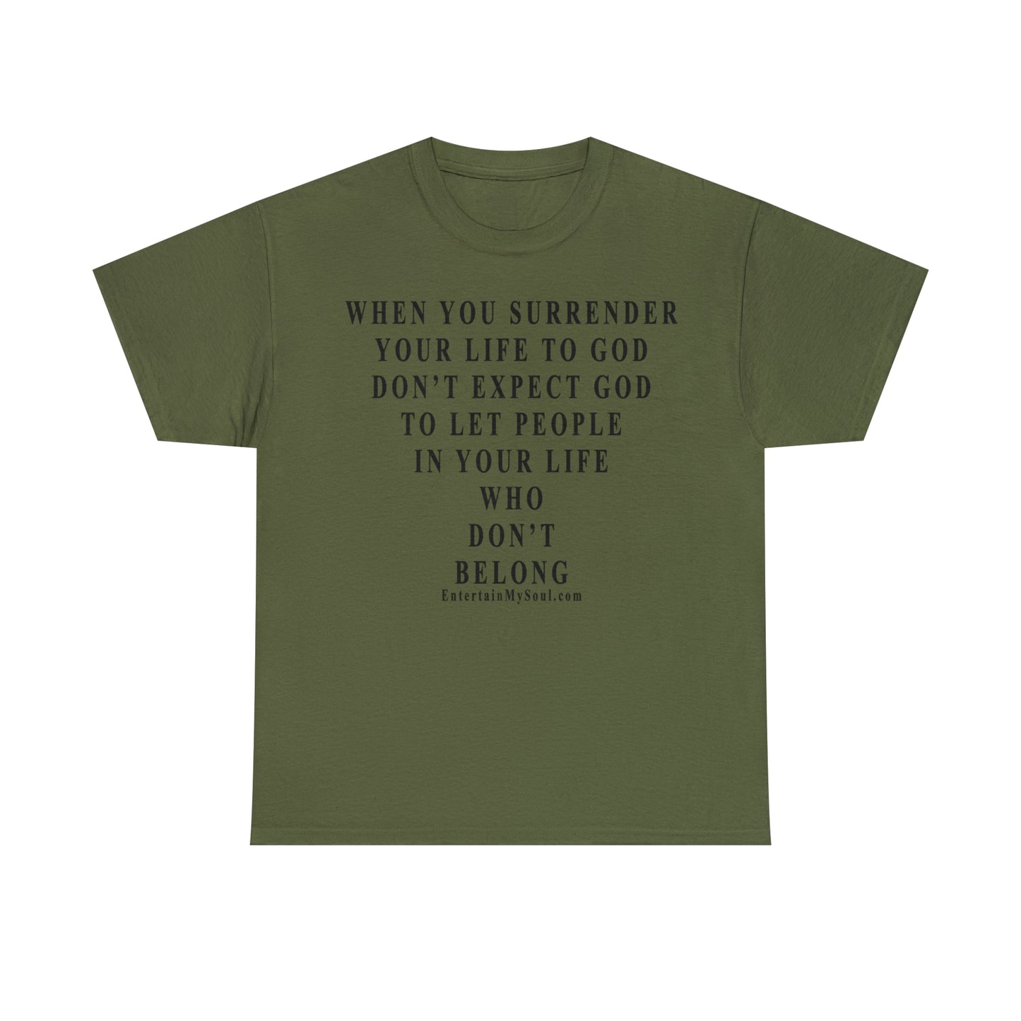 When You Surrender Your Life to God Unisex Heavy Cotton Tee