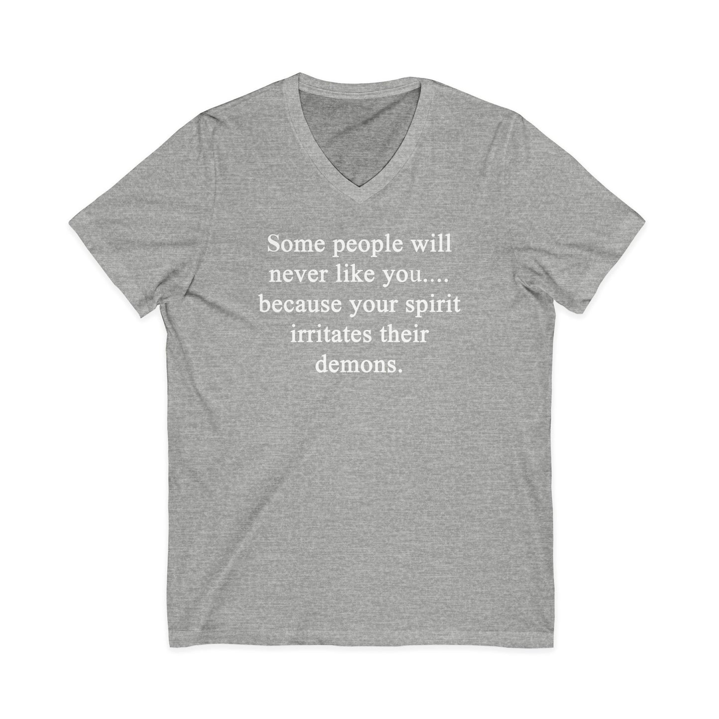Some People Will Never Like You Unisex V-Neck Tee Shirt