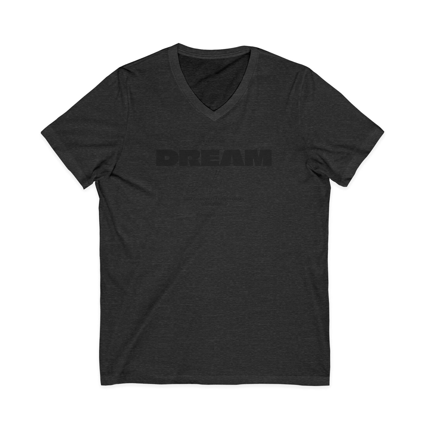 Keep Your Dream Alive V-Neck Tee
