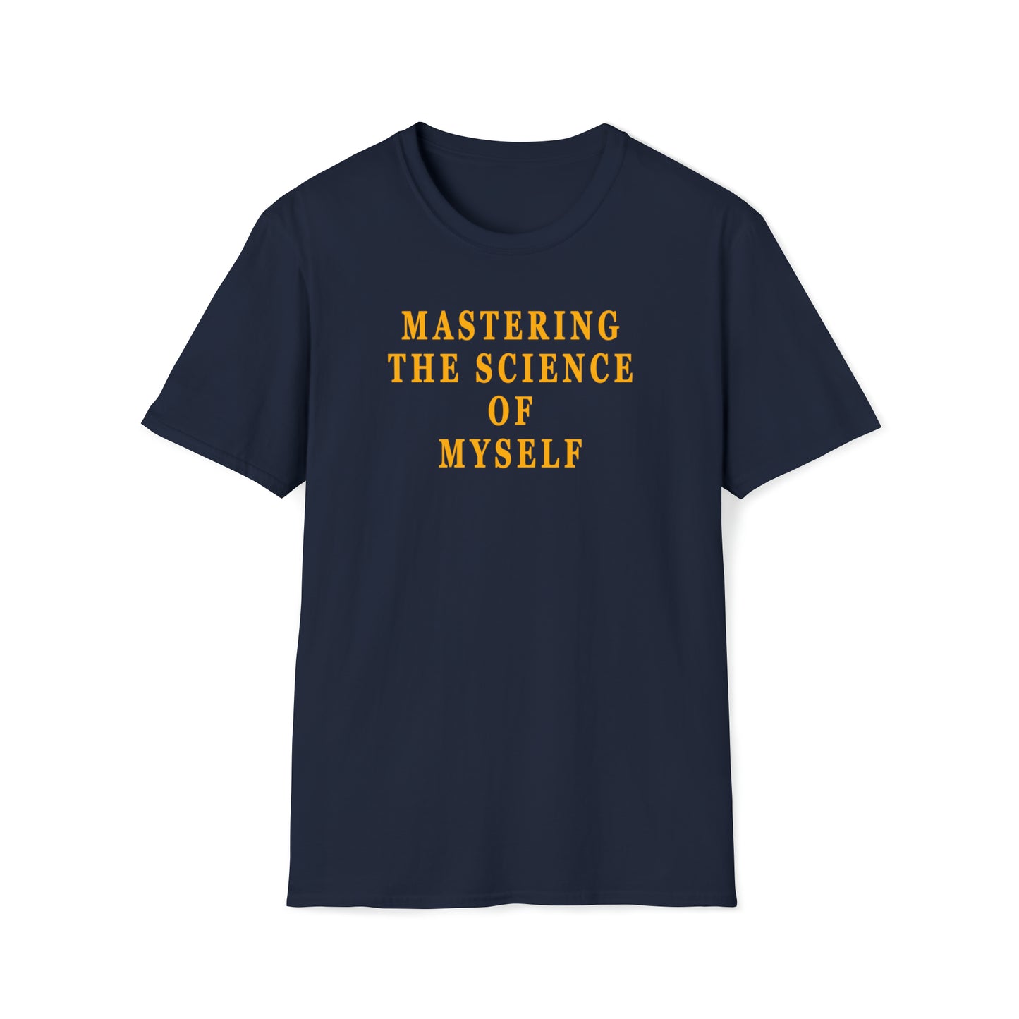 Mastering The Science of Myself Unisex Softstyle T-Shirt