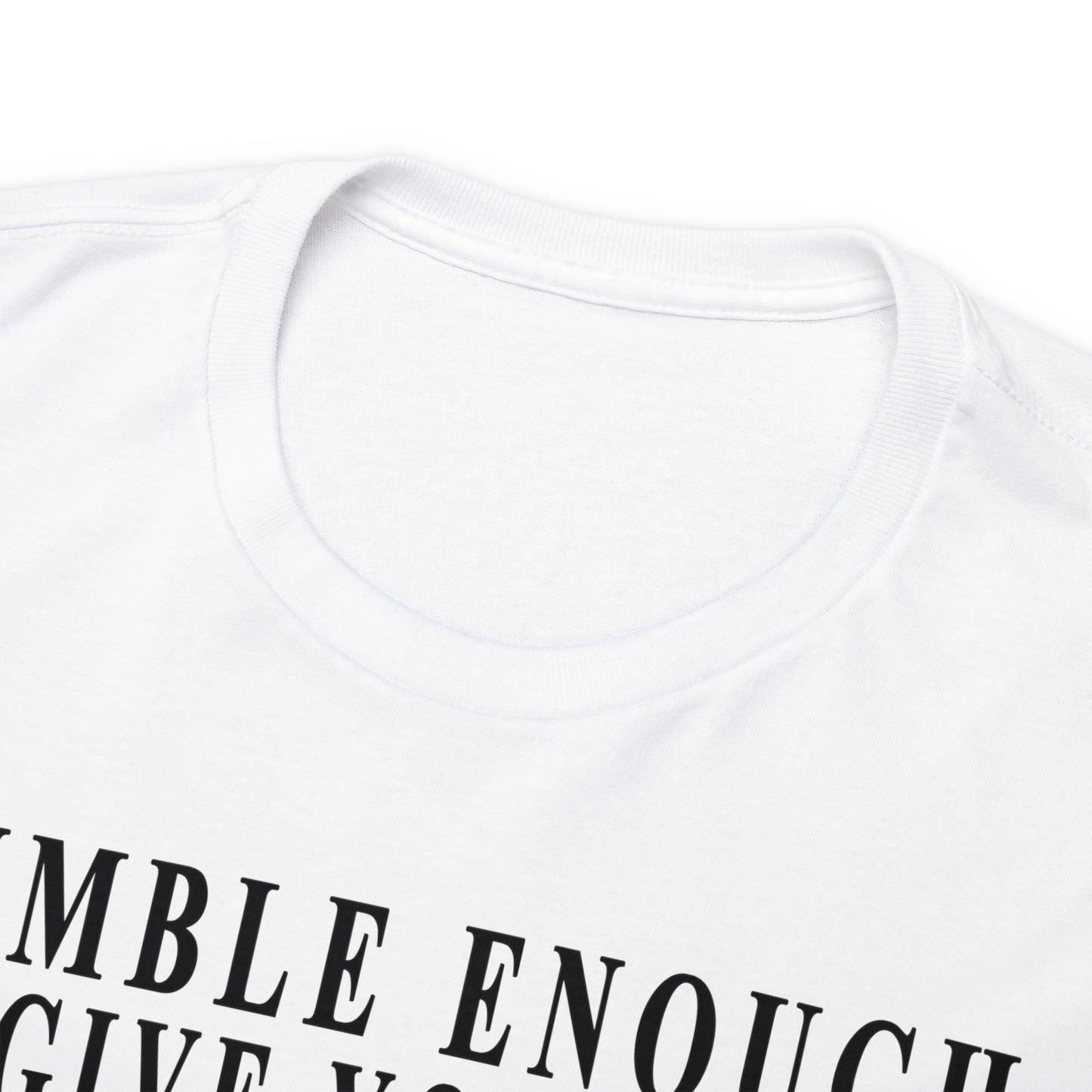 Humble Enough To Give Your A Pass Unisex Heavy Cotton Tee