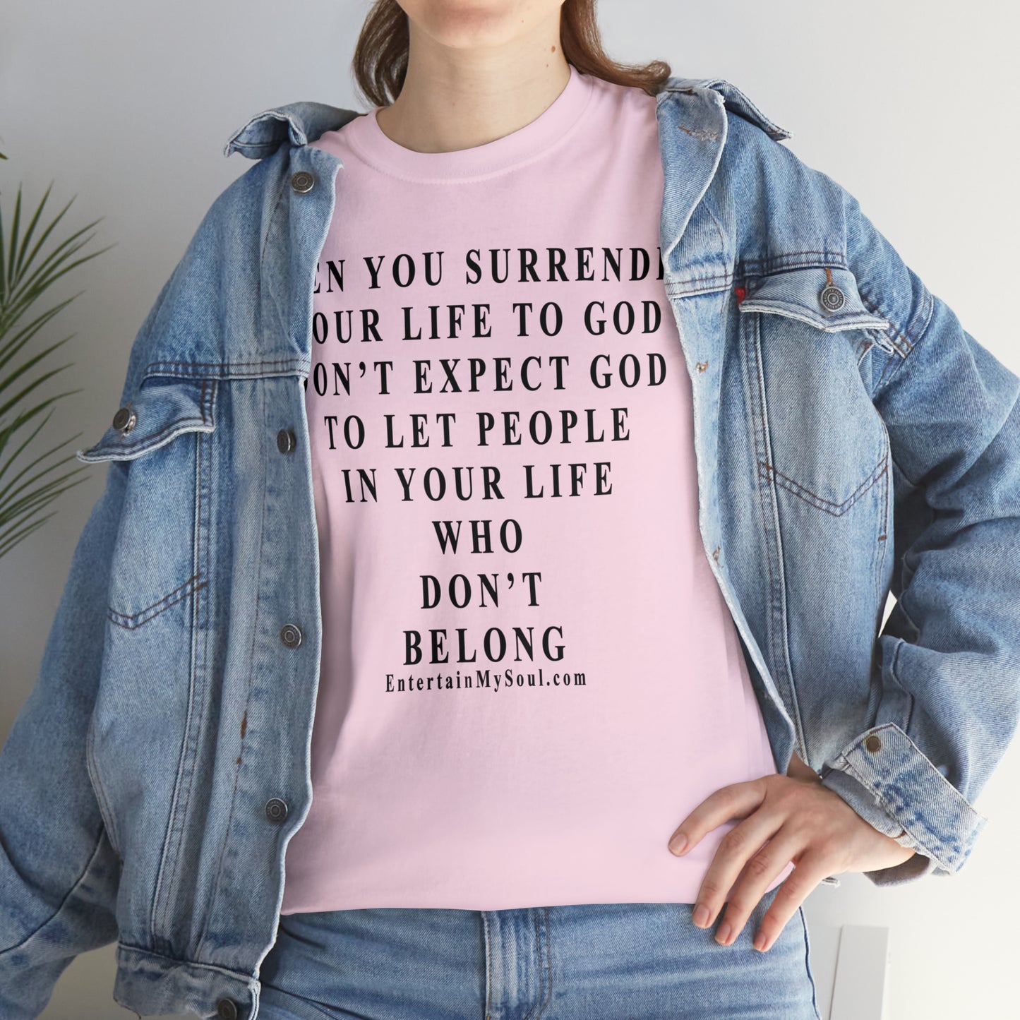 When You Surrender Your Life to God Unisex Heavy Cotton Tee