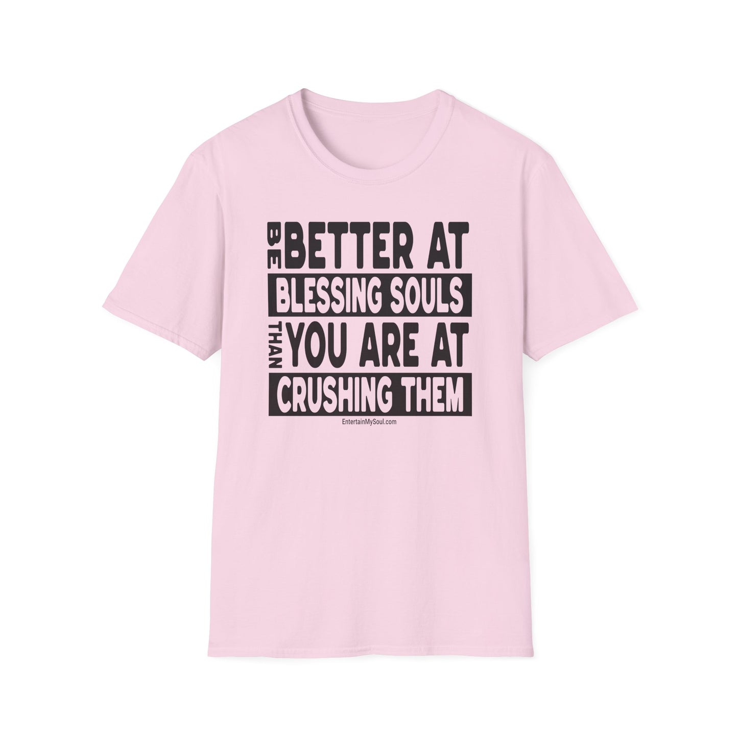 Be Better At Blessing Souls Unisex Softstyle T-Shirt