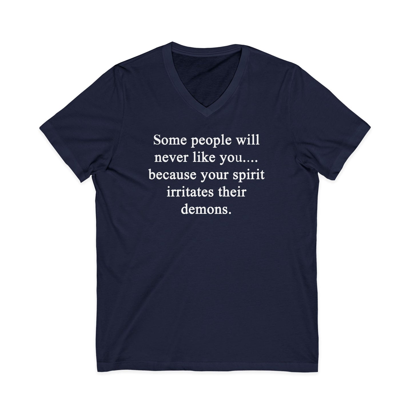 Some People Will Never Like You Unisex V-Neck Tee Shirt