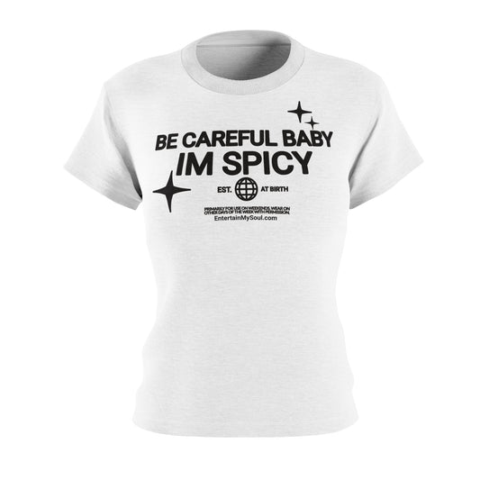 Be Care Baby Im Spicy Vibe Women's Tee, Casual Shirt, Fun Graphic Top, Unique Gift for Her, Trendy Everyday Wear, Fashion Statement