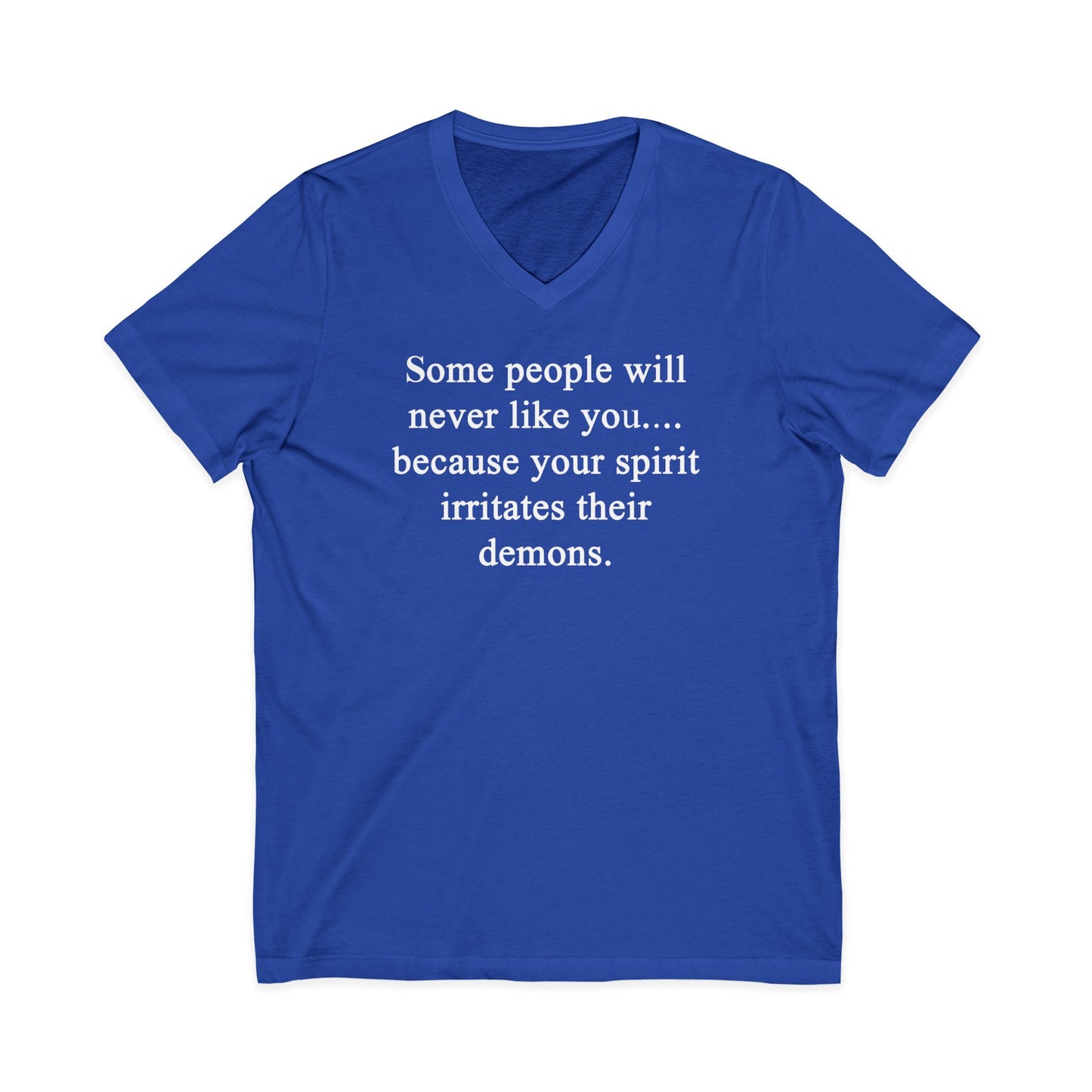 Some People Will Never Like You Unisex V-Neck Tee Shirt