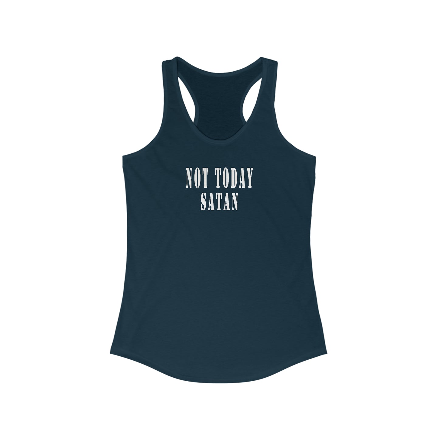 Not Today Satan Women's Ideal Racerback Tank