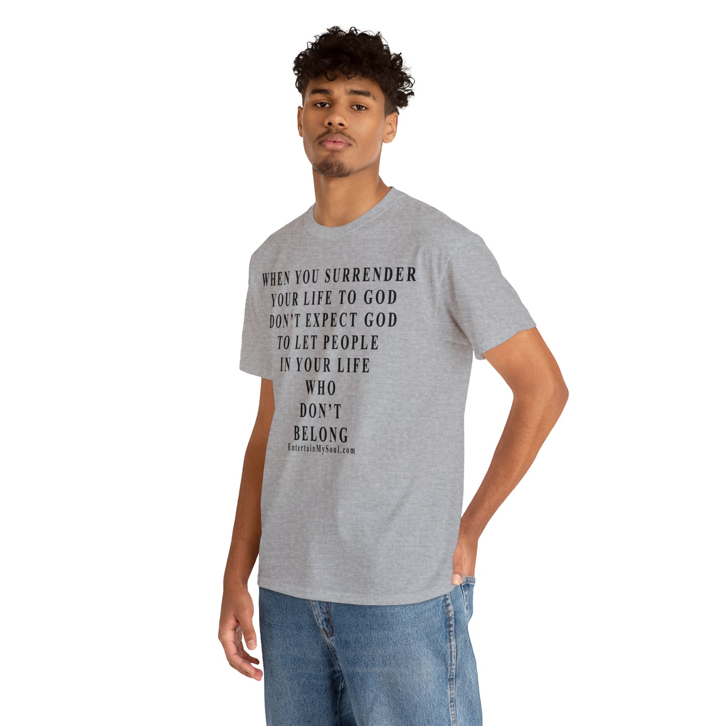 When You Surrender Your Life to God Unisex Heavy Cotton Tee