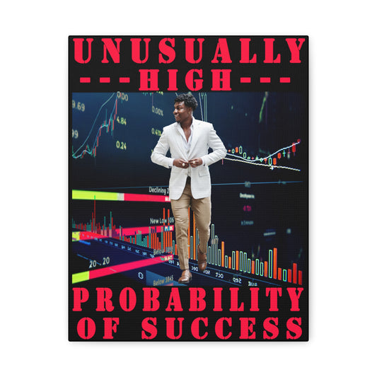 Unusually High Probability of Success Matte Canvas, Stretched, 1.25"