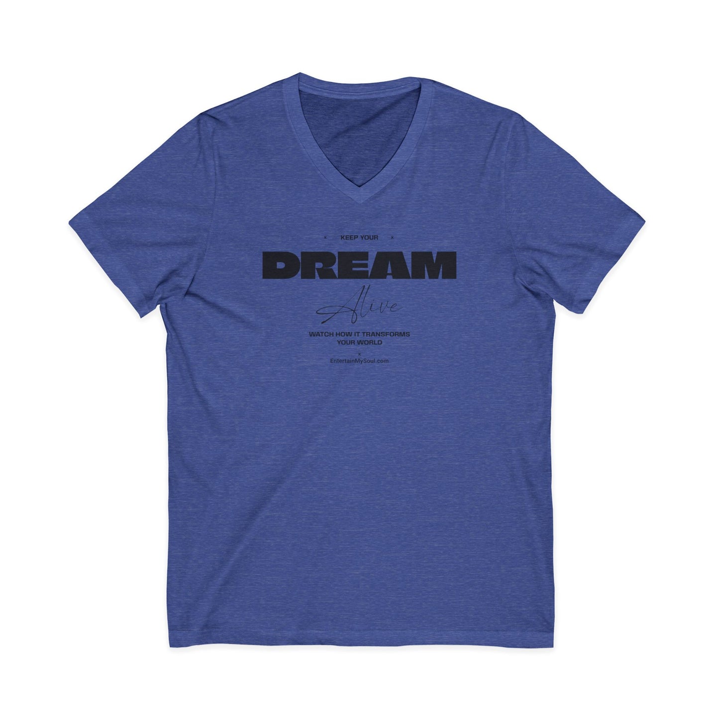 Keep Your Dream Alive V-Neck Tee
