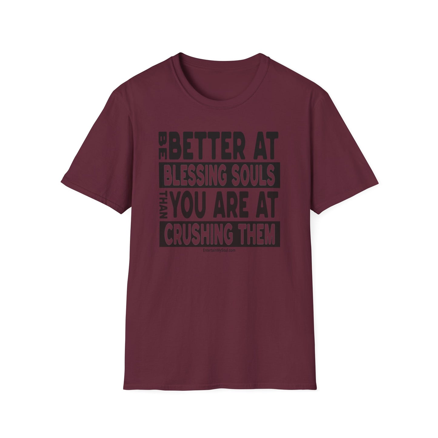 Be Better At Blessing Souls Unisex Softstyle T-Shirt
