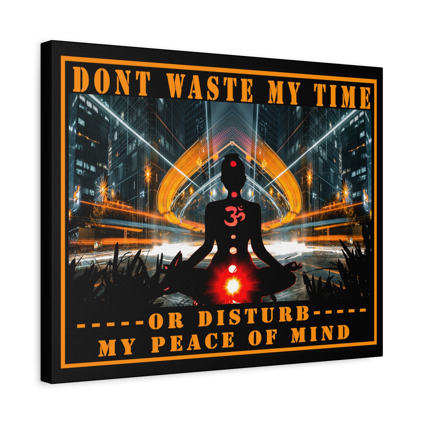 Don't Waste My Time Matte Canvas, Stretched, 1.25"