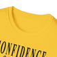 Confidence Offends Insecurity Unisex Softstyle T-Shirt