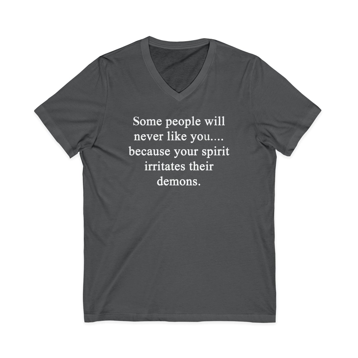 Some People Will Never Like You Unisex V-Neck Tee Shirt