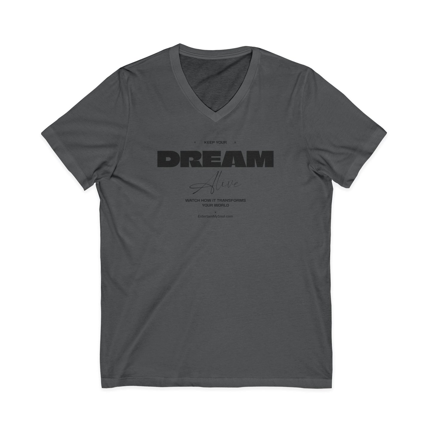 Keep Your Dream Alive V-Neck Tee