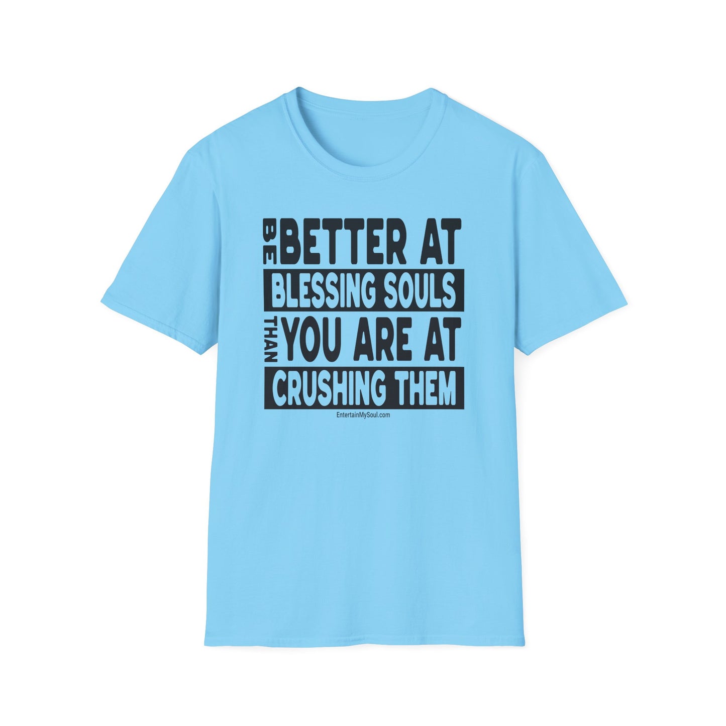 Be Better At Blessing Souls Unisex Softstyle T-Shirt