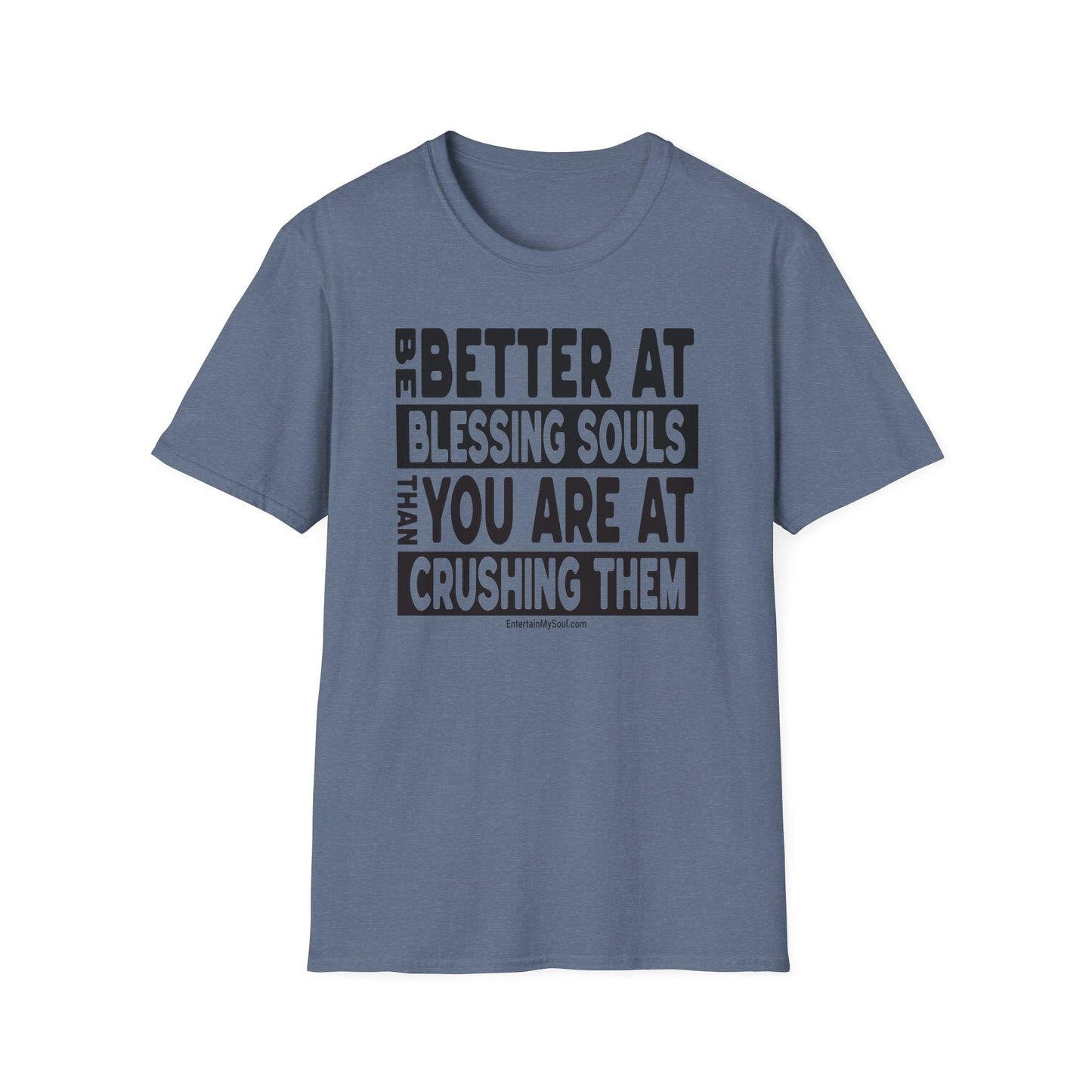 Be Better At Blessing Souls Unisex Softstyle T-Shirt