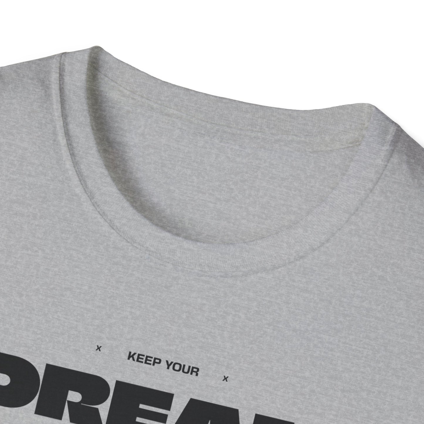 Keep Your Dream Alive T-Shirt, Motivational Tee, Dreamer Shirt, Gift for Dream Chasers, Perfect for Casual Wear, Fitness Enthusiast