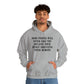 Some people will never like you Unisex Heavy Blend™ Hooded Sweatshirt