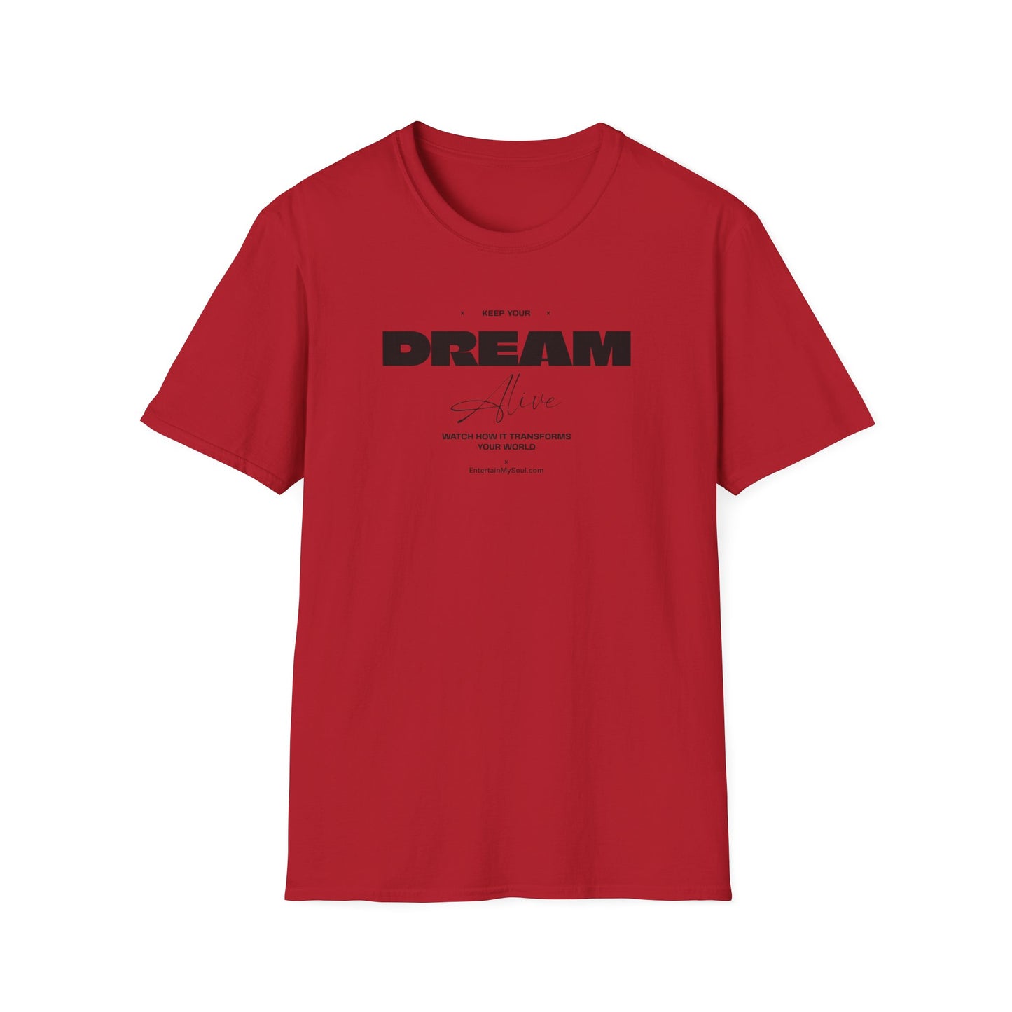 Keep Your Dream Alive T-Shirt, Motivational Tee, Dreamer Shirt, Gift for Dream Chasers, Perfect for Casual Wear, Fitness Enthusiast