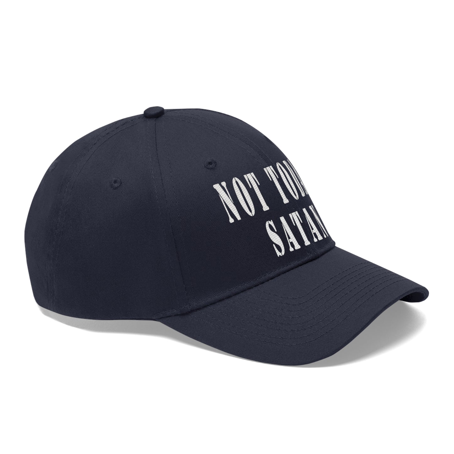 Not Today Satan Unisex Twill Hat