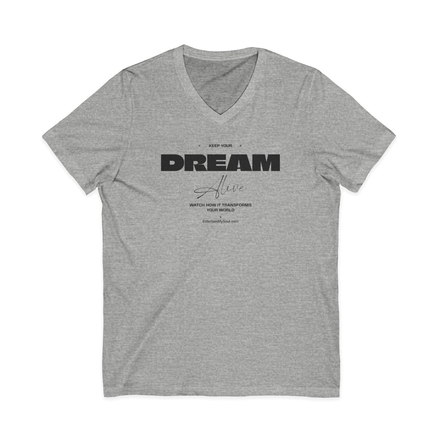 Keep Your Dream Alive V-Neck Tee