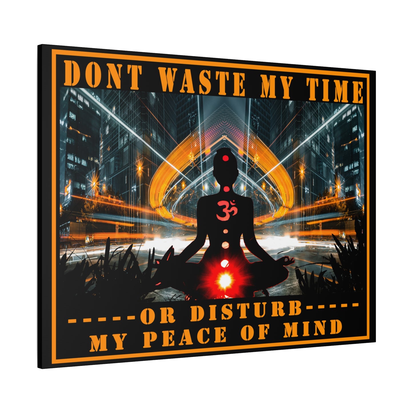 Don't Waste My Time Matte Canvas, Stretched, 1.25"