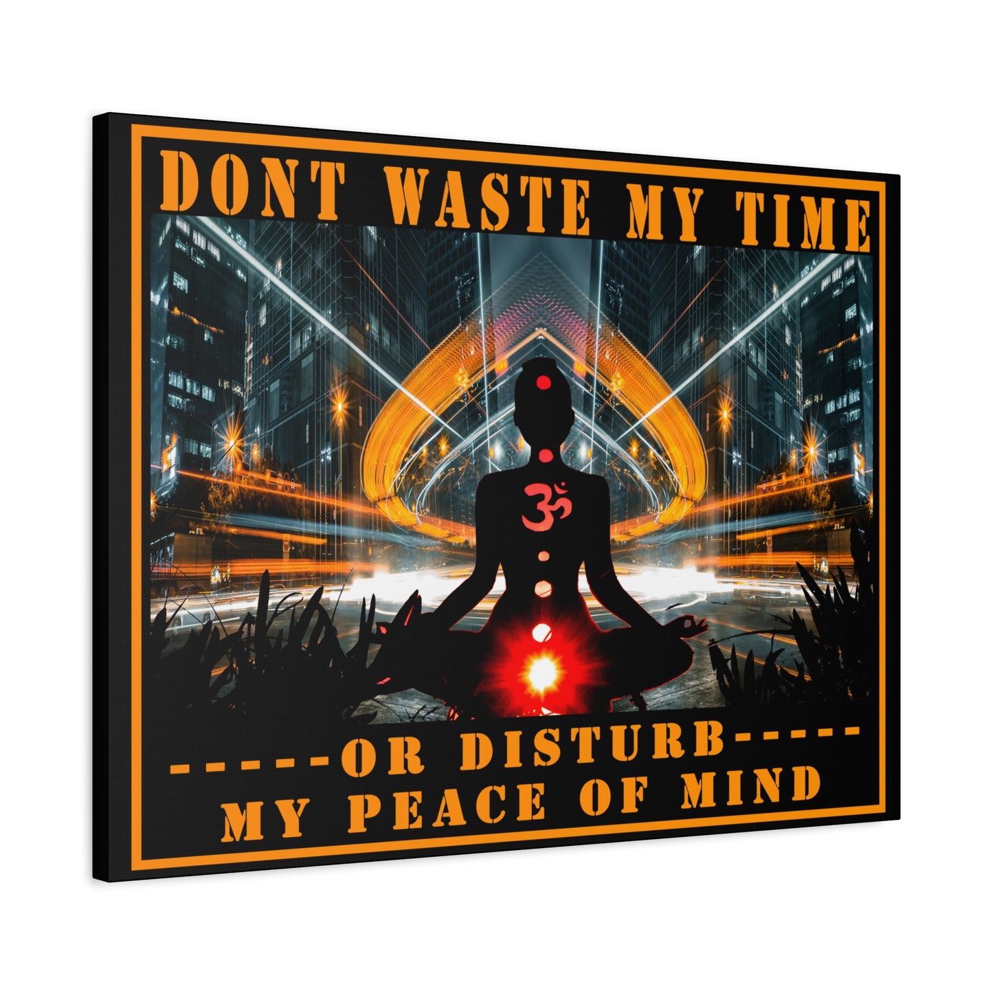 Don't Waste My Time Matte Canvas, Stretched, 1.25"