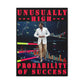 Unusually High Probability of Success Matte Canvas, Stretched, 1.25"