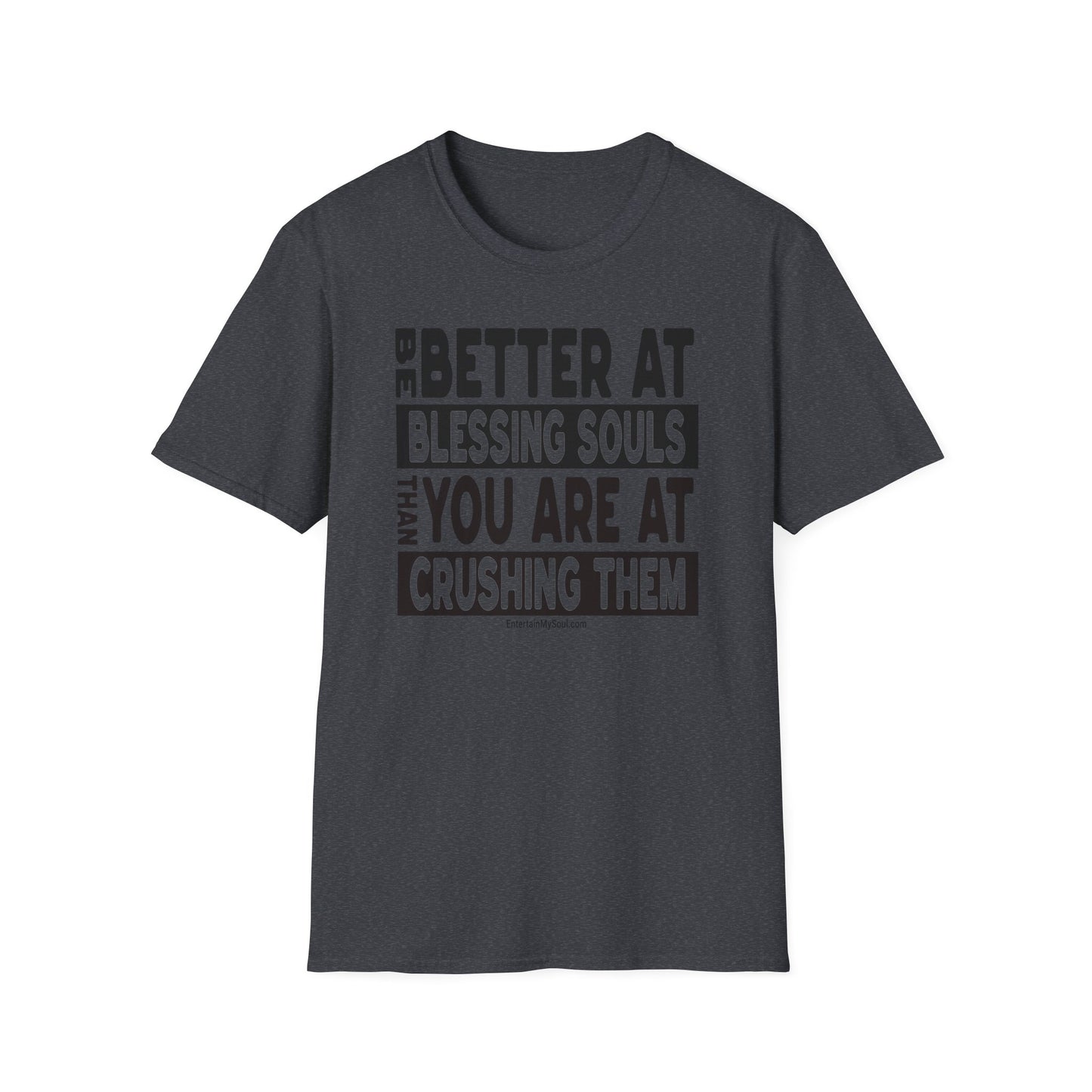 Be Better At Blessing Souls Unisex Softstyle T-Shirt
