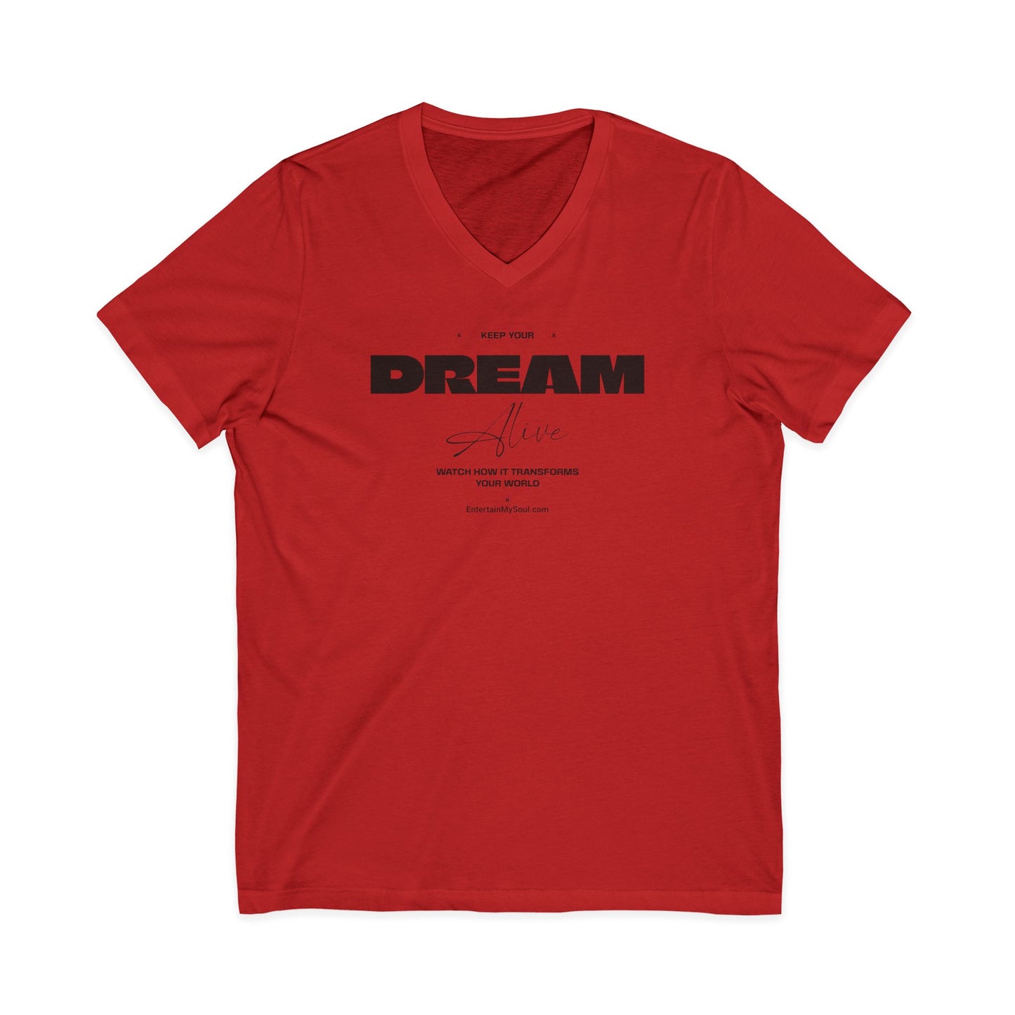 Keep Your Dream Alive V-Neck Tee