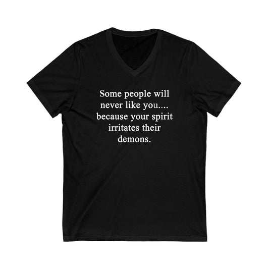 Some People Will Never Like You Unisex V-Neck Tee Shirt