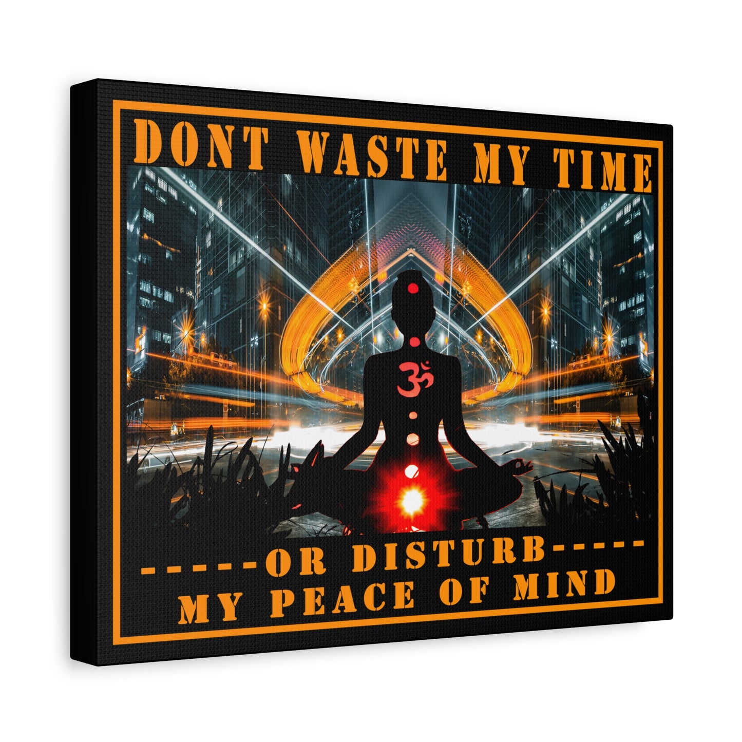 Don't Waste My Time Matte Canvas, Stretched, 1.25"