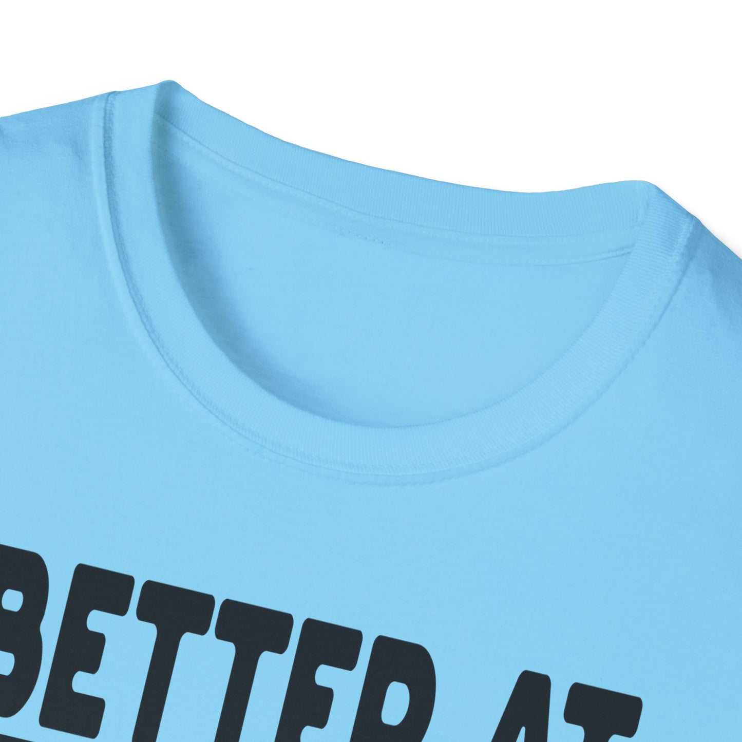 Be Better At Blessing Souls Unisex Softstyle T-Shirt