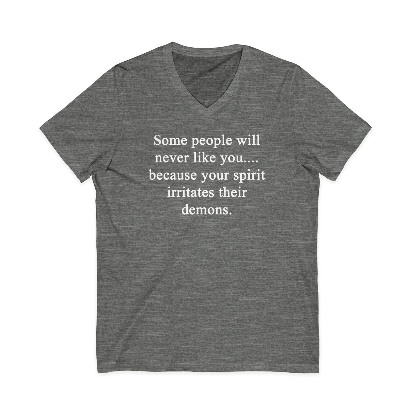 Some People Will Never Like You Unisex V-Neck Tee Shirt