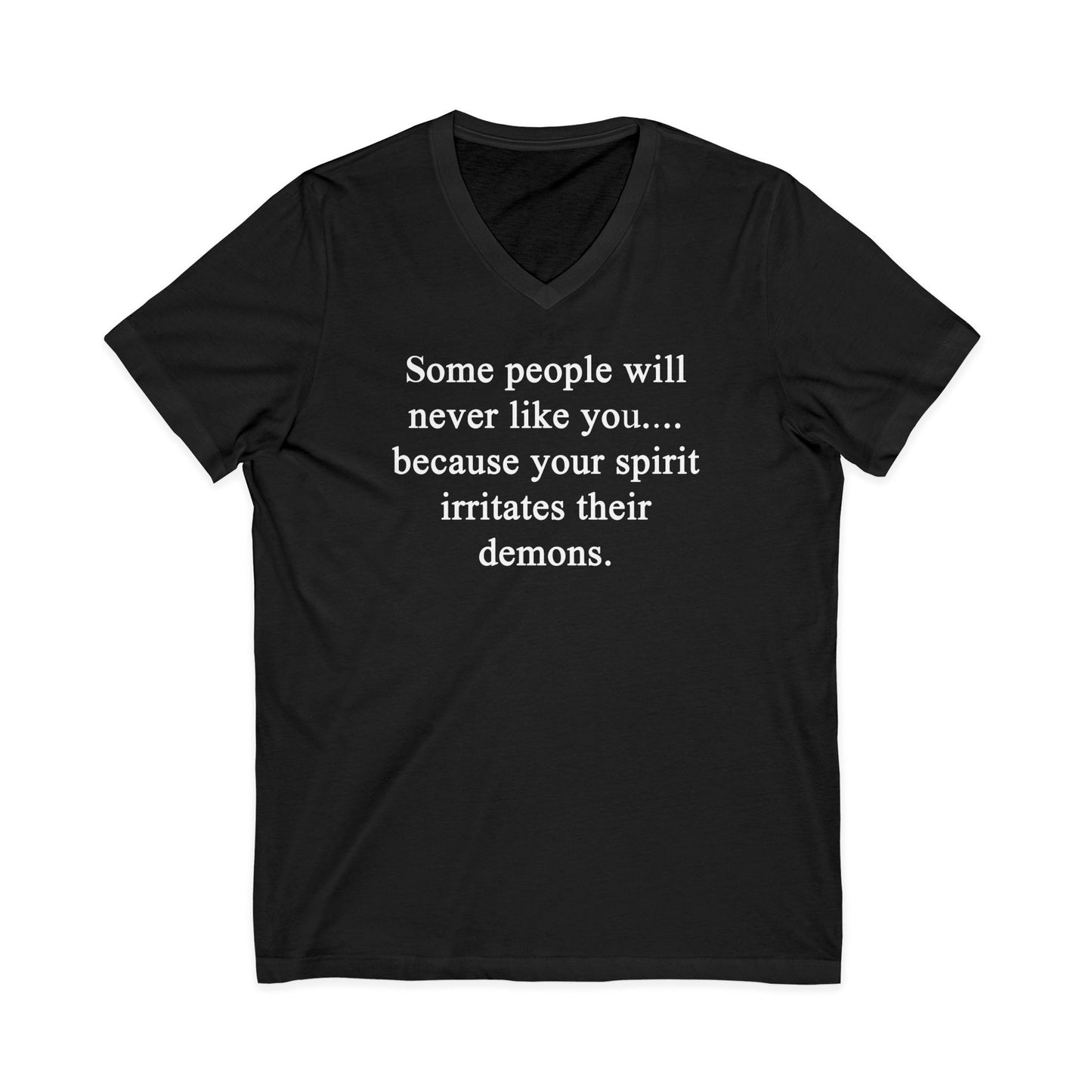 Some People Will Never Like You Unisex V-Neck Tee Shirt