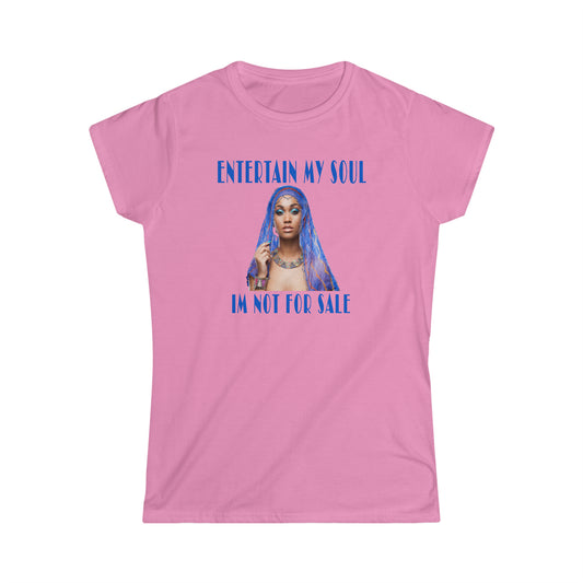 Entertain My Soul Im Not For Sale Women's Softstyle Tee