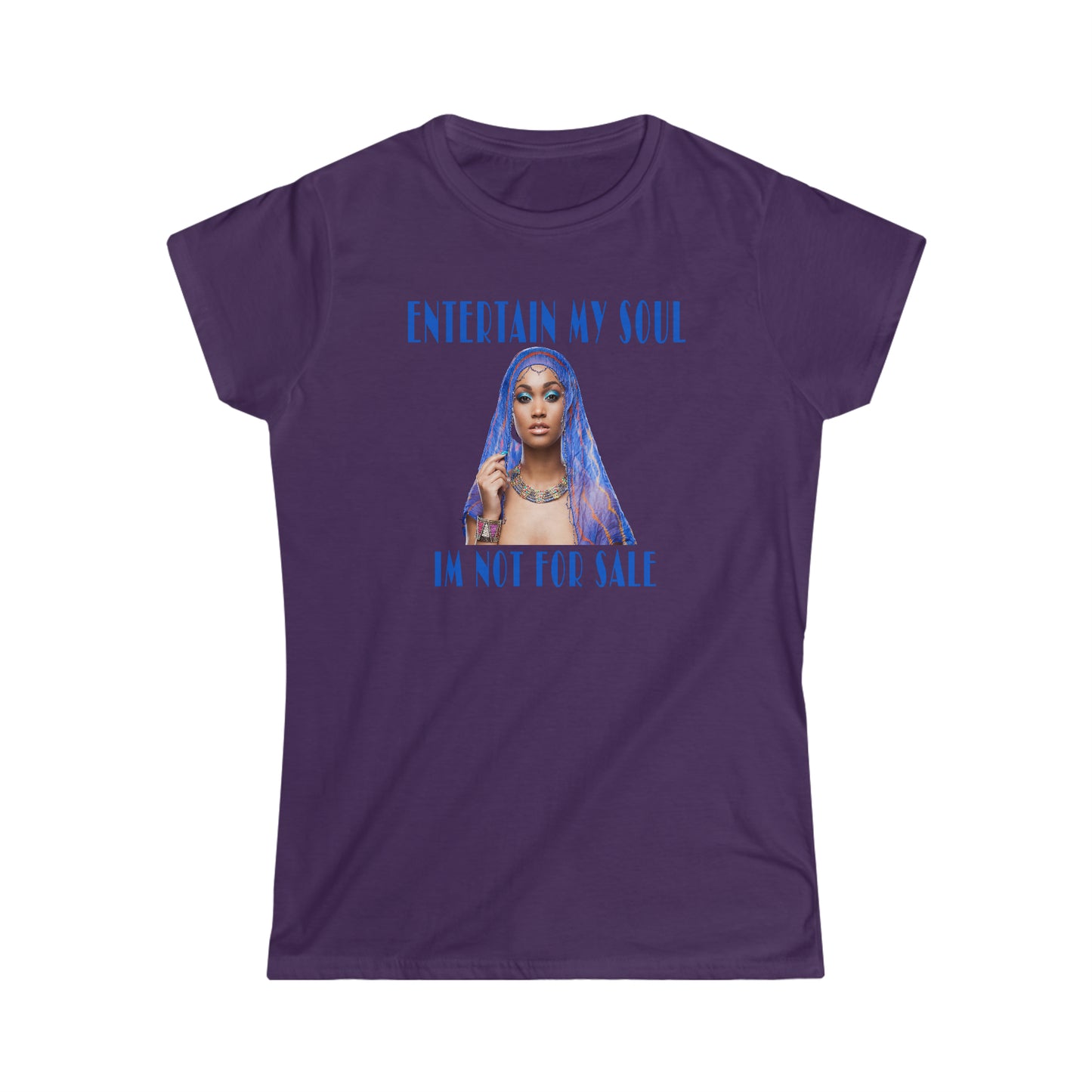 Entertain My Soul Im Not For Sale Women's Softstyle Tee