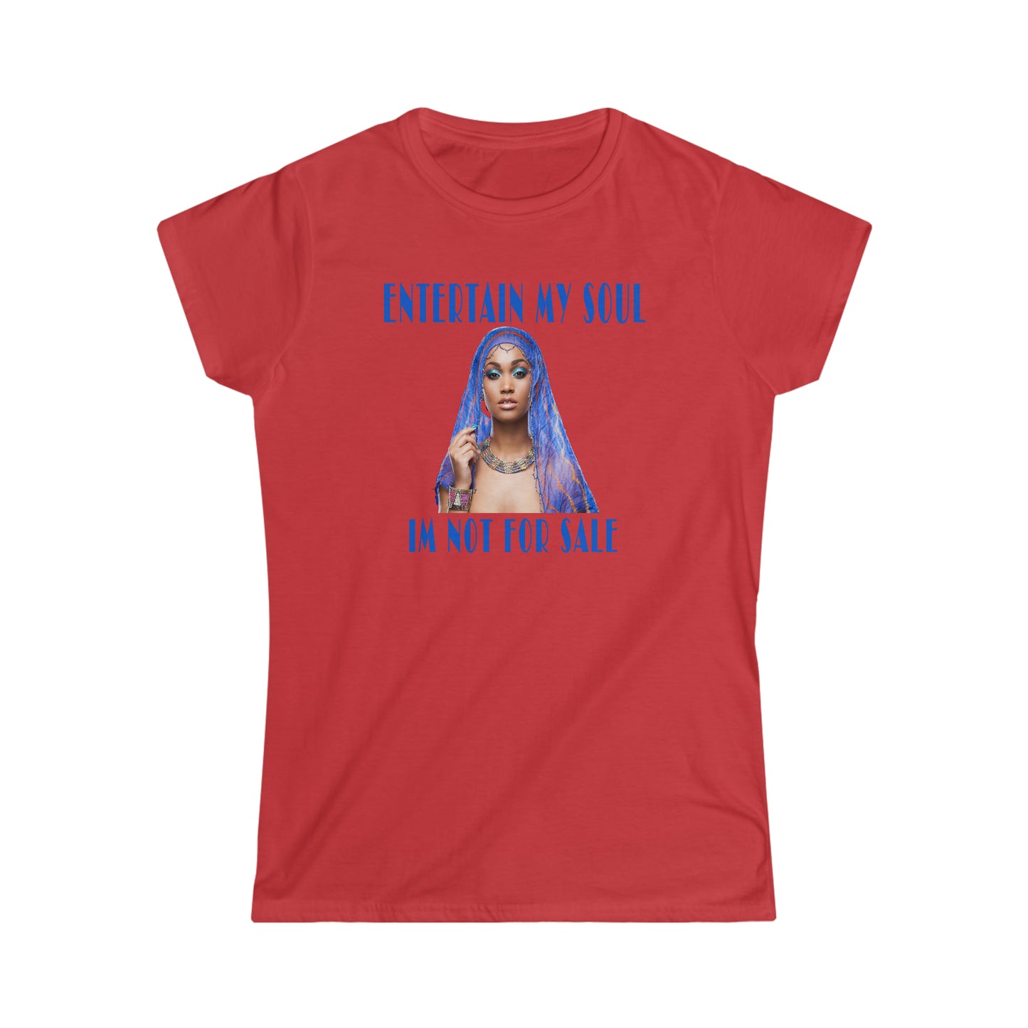 Entertain My Soul Im Not For Sale Women's Softstyle Tee