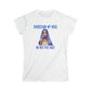 Entertain My Soul Im Not For Sale Women's Softstyle Tee