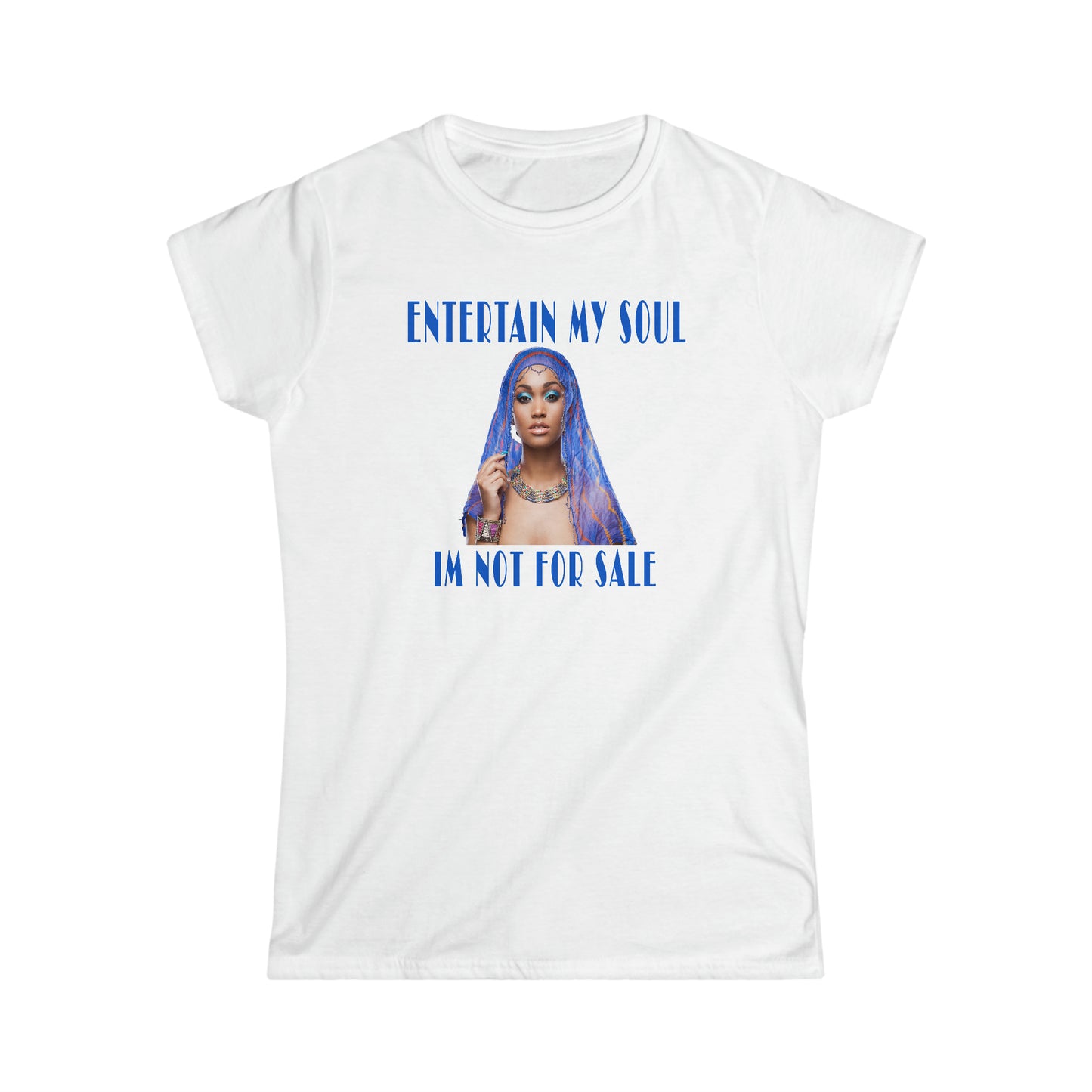 Entertain My Soul Im Not For Sale Women's Softstyle Tee