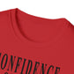 Confidence Offends Insecurity Unisex Softstyle T-Shirt