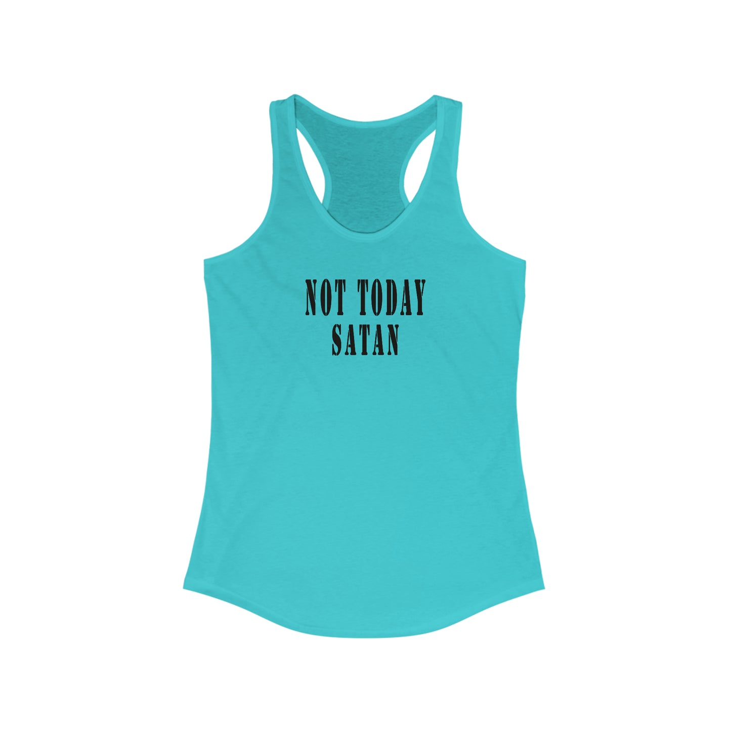 Not Today Satan Women's Ideal Racerback Tank