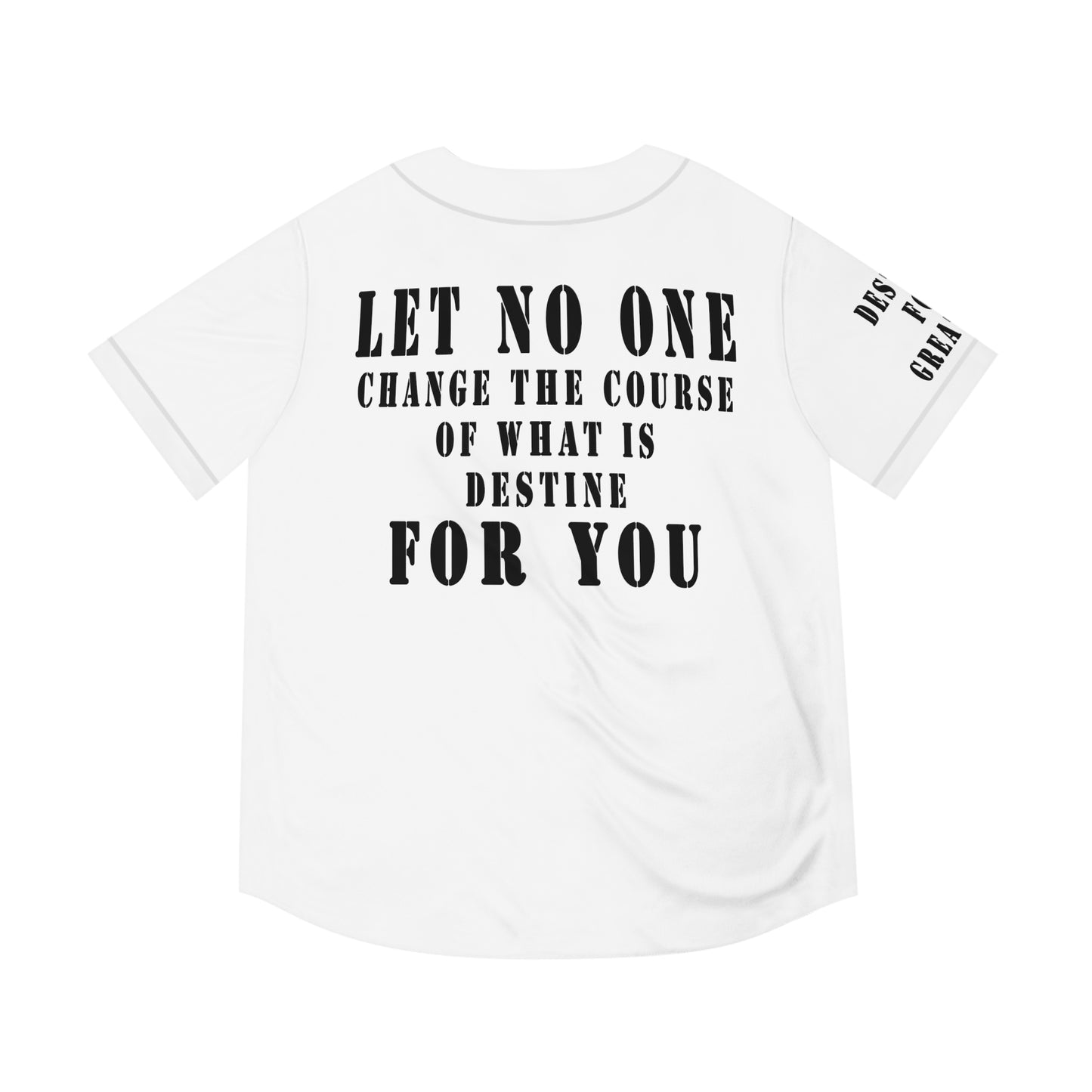 Let No One Change The Course of What is Destine for You Men's Baseball Jersey (AOP)