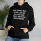 Some people will never like you Unisex Heavy Blend™ Hooded Sweatshirt