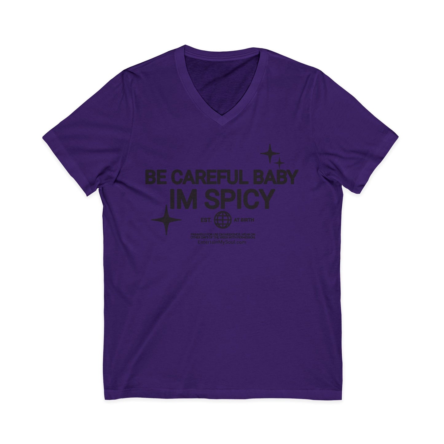 Be Careful Baby Im Spicy V-Neck Tee