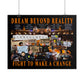 A Dream Beyond Reality Posters